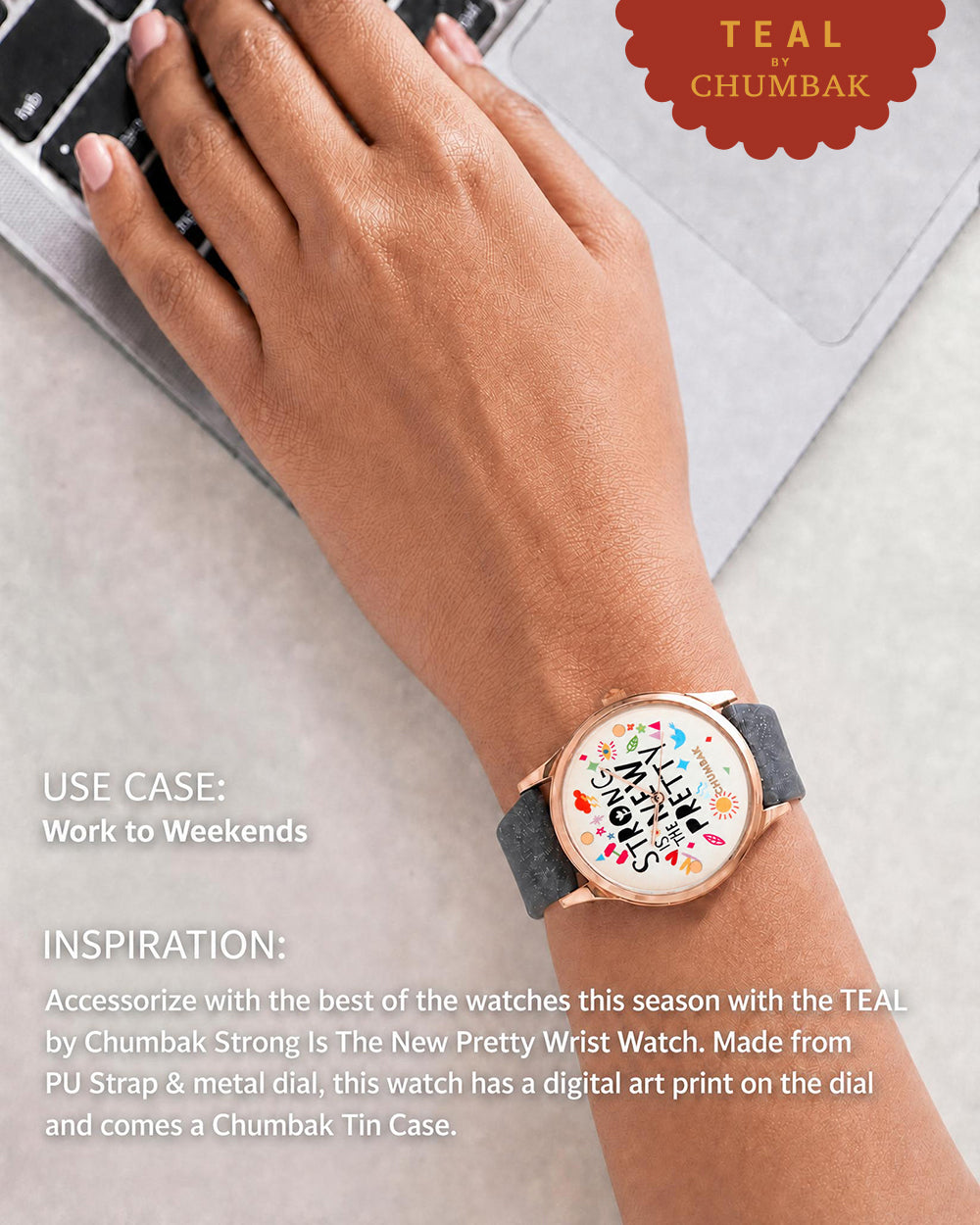 TEAL by Chumbak Strong Is The New Pretty Wrist Watch